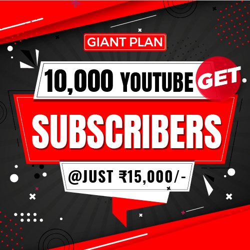 Real 10,000 Subscribers in ₹50,000 “Gaint Plan” Get 10,000 Real YouTube Subscribers
