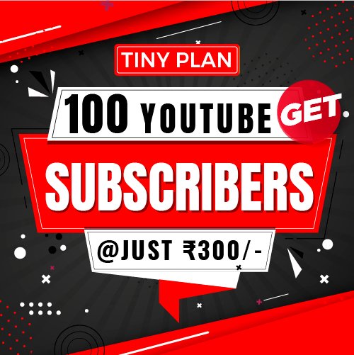 Real 100 Views in ₹300 “Tiny Plan ” Get 100 Real YouTube Subscribers